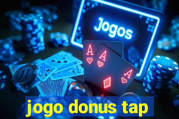 jogo donus tap